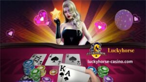 Ang komprehensibong gabay ng Lucky Horse sa mga poker hands
